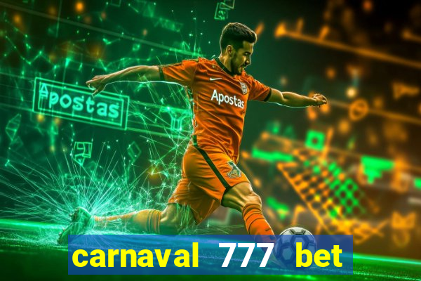 carnaval 777 bet paga mesmo